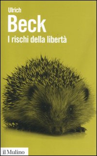 I rischi della libertà. L'individuo nell'epoca della globalizzazione - Librerie.coop I rischi della libertà. L'individuo nell'epoca della globalizzazione - Librerie.coop