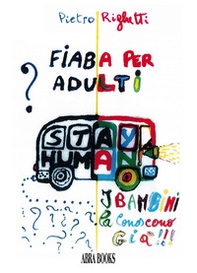 Fiaba per adulti (i bambini la conoscono già) - Librerie.coop Fiaba per adulti (i bambini la conoscono già) - Librerie.coop