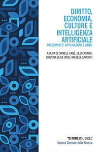 Diritto, economia, culture e Intelligenza Artificiale. Presupposti, applicazioni e limiti - Librerie.coop