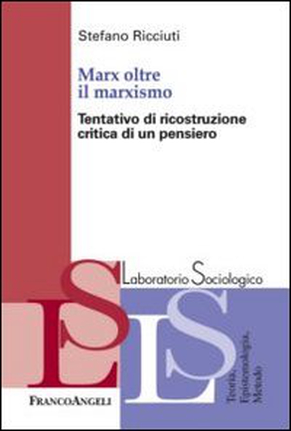 Marx oltre il marxismo. Tentativo di ricostruzione critica di un pensiero - Librerie.coop Marx oltre il marxismo. Tentativo di ricostruzione critica di un pensiero - Librerie.coop