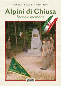 Alpini di Chiusa. Storie e memorie - Librerie.coop
