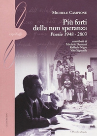 Più forte della non speranza. Poesie 1948-2003 - Librerie.coop Più forte della non speranza. Poesie 1948-2003 - Librerie.coop