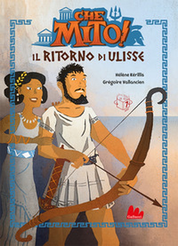 Il ritorno di Ulisse. Che mito! - Librerie.coop Il ritorno di Ulisse. Che mito! - Librerie.coop