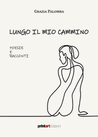Lungo il mio cammino - Librerie.coop