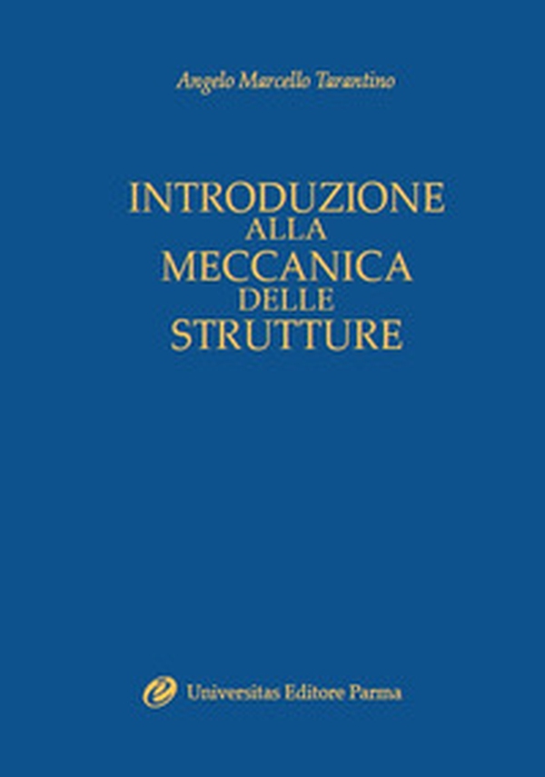 Introduzione alla meccanica delle strutture - Librerie.coop Introduzione alla meccanica delle strutture - Librerie.coop