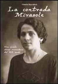 La contrada Mirasole. Una piccola storia persicetana del XX secolo - Librerie.coop