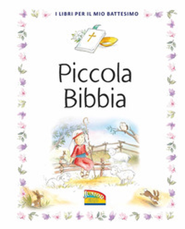 Piccola Bibbia. I libri per il mio battesimo - Librerie.coop Piccola Bibbia. I libri per il mio battesimo - Librerie.coop