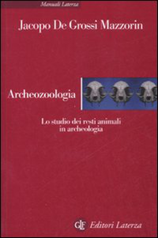 Archeozoologia. Lo studio dei resti animali in archeologia - Librerie.coop Archeozoologia. Lo studio dei resti animali in archeologia - Librerie.coop