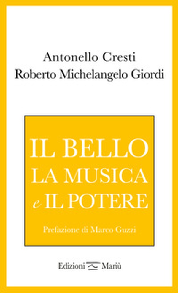 Il bello, la musica e il potere - Librerie.coop Il bello, la musica e il potere - Librerie.coop