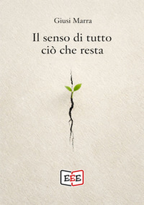 Il senso di tutto ciò che resta - Librerie.coop