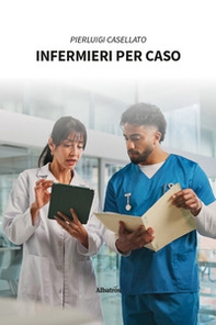 Infermieri per caso - Librerie.coop