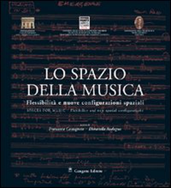 Lo spazio della musica. Flessibilità e nuove configurazioni spaziali - Librerie.coop Lo spazio della musica. Flessibilità e nuove configurazioni spaziali - Librerie.coop