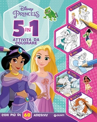 5 in 1 attività da colorare. Disney Princess. Con adesivi - Librerie.coop