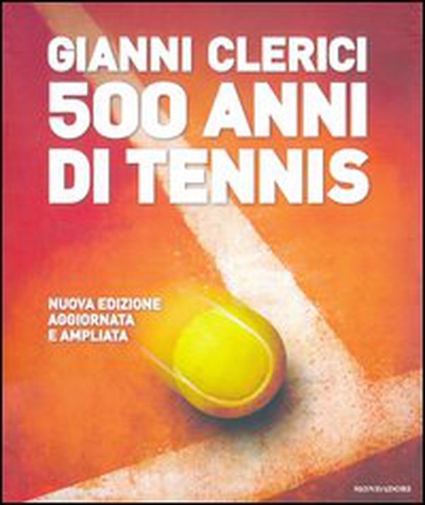 500 anni di tennis - Librerie.coop 500 anni di tennis - Librerie.coop