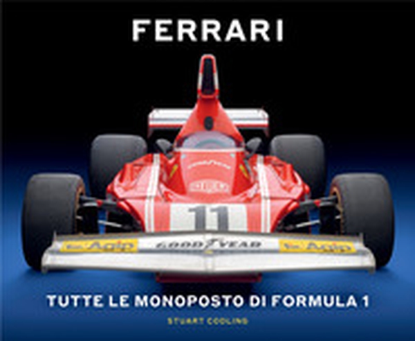 Ferrari. Tutte le monoposto di Formula 1 - Librerie.coop