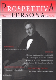 Prospettiva persona. Trimestrale di cultura, etica e politica (2016) vol. 95-96 - Librerie.coop Prospettiva persona. Trimestrale di cultura, etica e politica (2016) vol. 95-96 - Librerie.coop