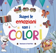 Scopri le emozioni con i colori - Librerie.coop Scopri le emozioni con i colori - Librerie.coop
