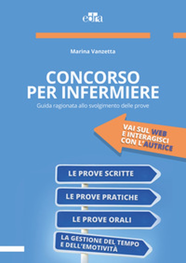 Concorso per infermiere. Guida ragionata allo svolgimento delle prove - Librerie.coop Concorso per infermiere. Guida ragionata allo svolgimento delle prove - Librerie.coop