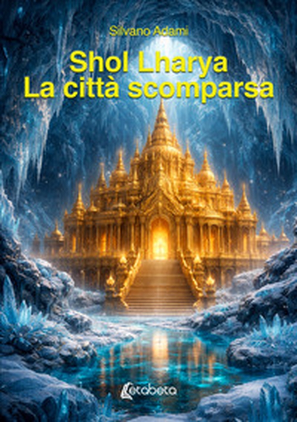 Shol Lharya. La città scomparsa - Librerie.coop