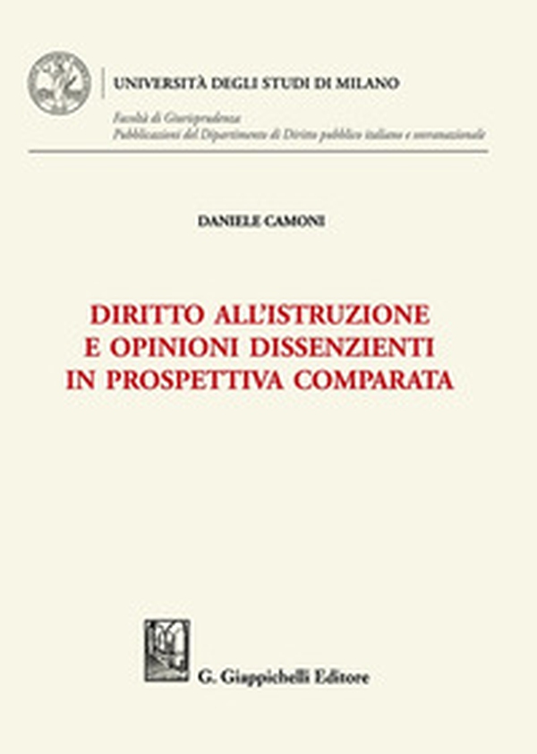 Diritto all'istruzione e opinioni dissenzienti in prospettiva comparata - Librerie.coop Diritto all'istruzione e opinioni dissenzienti in prospettiva comparata - Librerie.coop