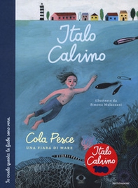 Cola Pesce. Una fiaba di mare - Librerie.coop
