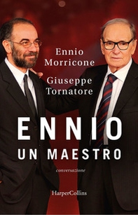 Ennio. Un maestro. Conversazione - Librerie.coop Ennio. Un maestro. Conversazione - Librerie.coop