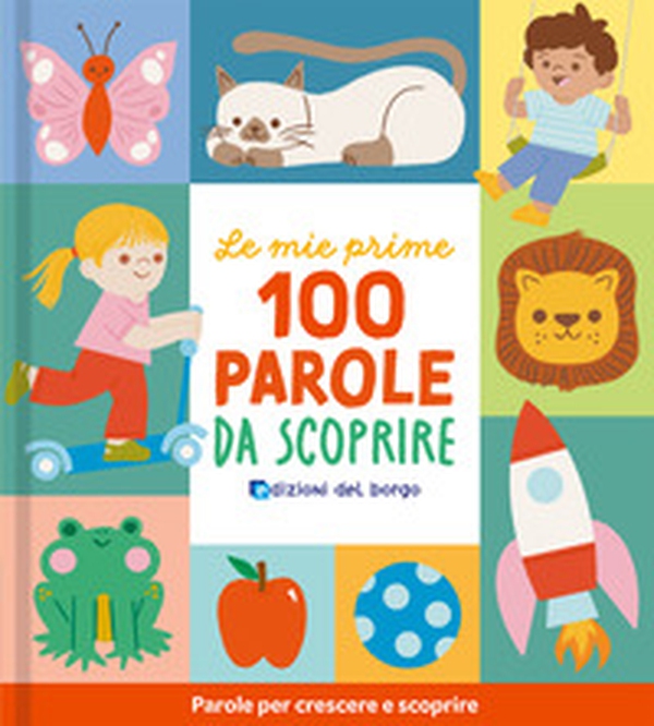 Le mie prime 100 parole da scoprire - Librerie.coop