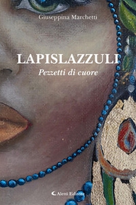 Lapislazzuli. Pezzetti di cuore - Librerie.coop