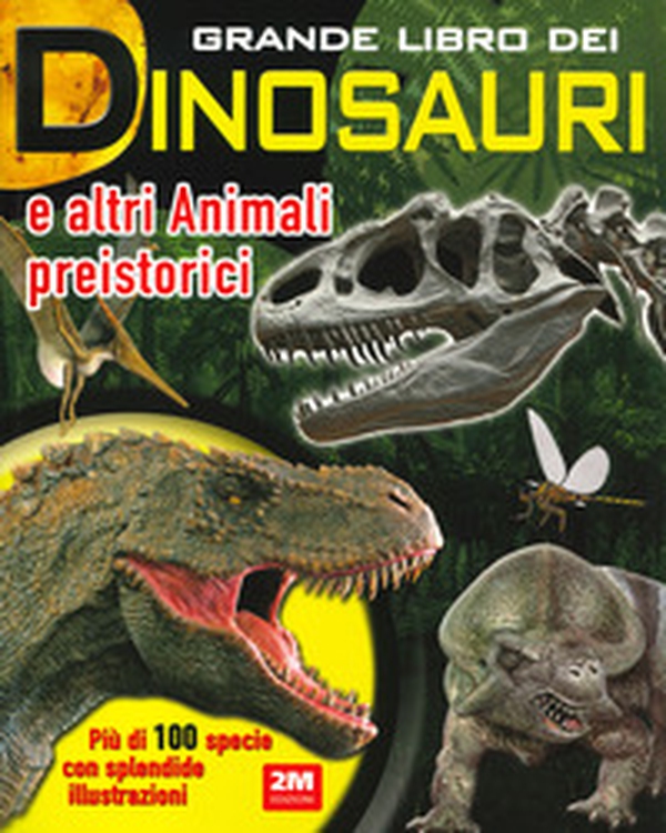 Grande libro dei dinosauri e altri animali preistorici - Librerie.coop Grande libro dei dinosauri e altri animali preistorici - Librerie.coop