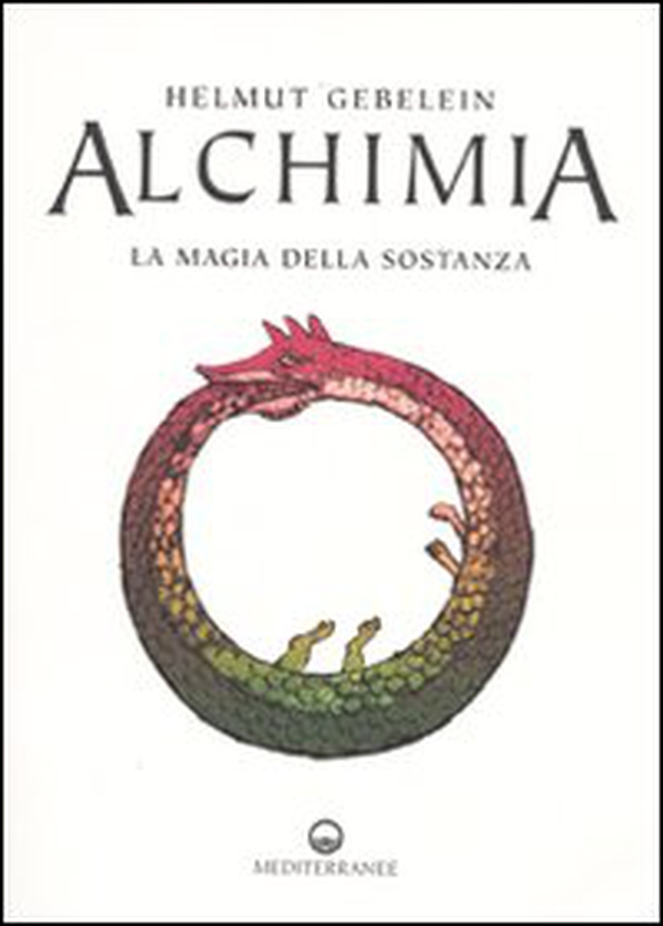 Alchimia. La magia della sostanza - Librerie.coop Alchimia. La magia della sostanza - Librerie.coop