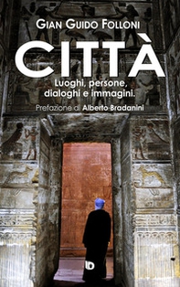 Città. Luoghi, persone, dialoghi e immagini - Librerie.coop