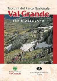 Taccuini del Parco nazionale val Grande. Serie ossolana - Librerie.coop Taccuini del Parco nazionale val Grande. Serie ossolana - Librerie.coop