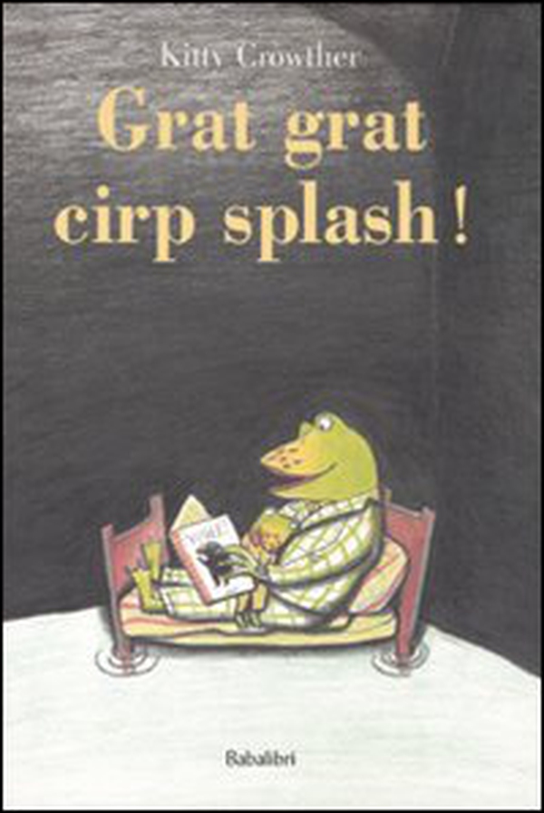 Grat grat cirp splash! - Librerie.coop Grat grat cirp splash! - Librerie.coop