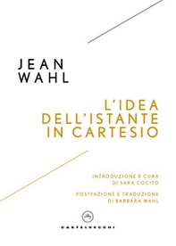 L'idea dell'istante in Cartesio - Librerie.coop L'idea dell'istante in Cartesio - Librerie.coop