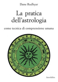 La pratica dell'astrologia. Come tecnica di comprensione umana - Librerie.coop La pratica dell'astrologia. Come tecnica di comprensione umana - Librerie.coop
