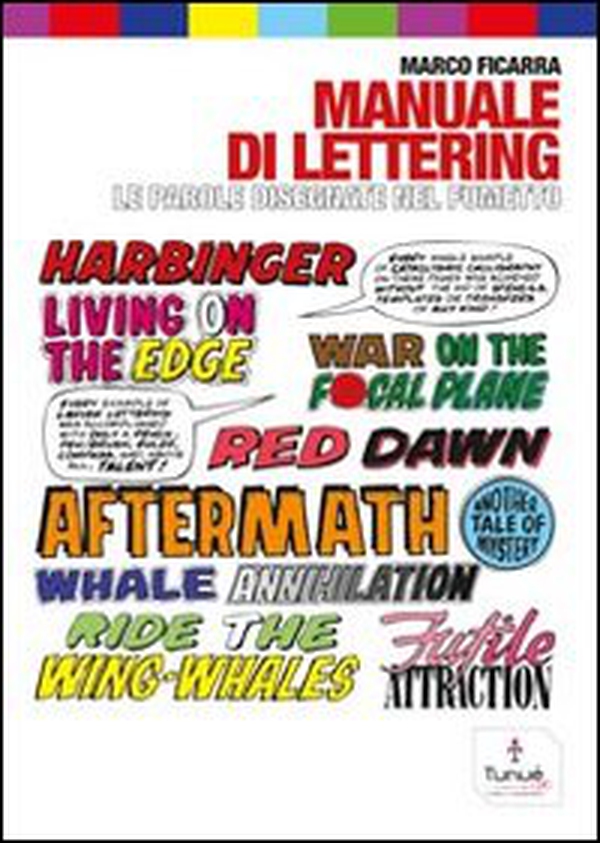 Manuale di lettering. Le parole disegnate nel fumetto - Librerie.coop Manuale di lettering. Le parole disegnate nel fumetto - Librerie.coop