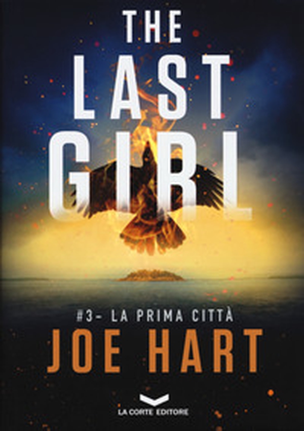 La prima città. The last girl - Vol. 3 - Librerie.coop La prima città. The last girl - Vol. 3 - Librerie.coop