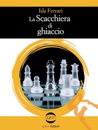 La scacchiera di ghiaccio - Librerie.coop