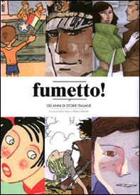 Fumetto! 150 anni di storie italiane - Librerie.coop