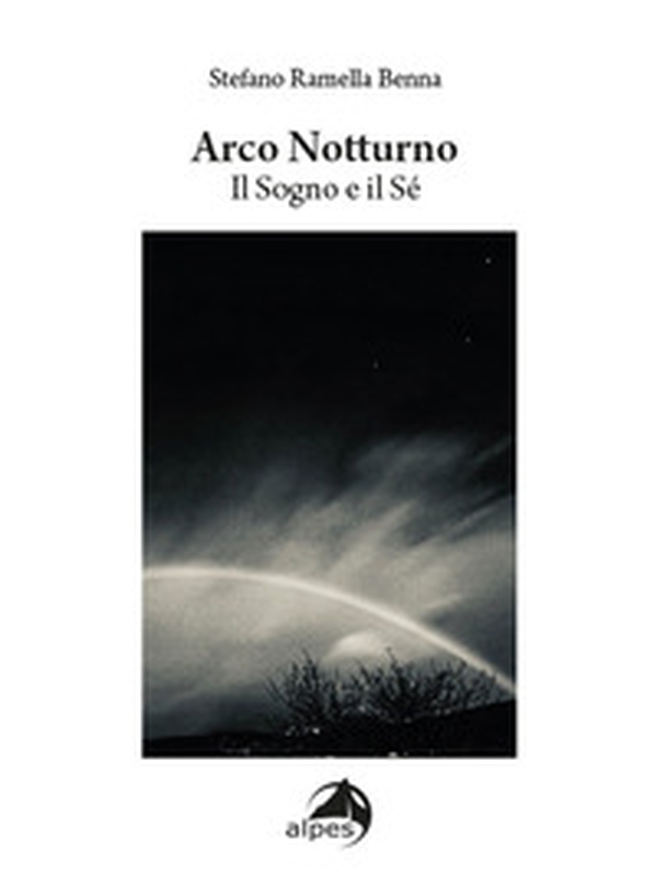 Arco notturno. Il sogno e il sé - Librerie.coop Arco notturno. Il sogno e il sé - Librerie.coop