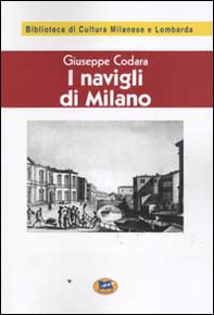I Navigli di Milano. Passato, presente e futuro [1927] - Librerie.coop