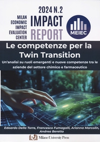 Le competenze per la twin transition. Un'analisi su ruoli emergenti e nuove competenze tra le aziende del settore chimico e farmaceutico - Librerie.coop