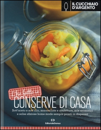 Il Cucchiaio d'Argento. L'ho fatto io. Conserve di casa - Librerie.coop