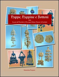 Nappe, nappine e bottoni della scuola del Pischiello di Romeyne Robert Ranieri di Sorbello - Librerie.coop