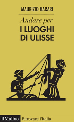 Andare per i luoghi di Ulisse - Librerie.coop