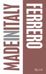 Ferrero. Made in Italy - Librerie.coop