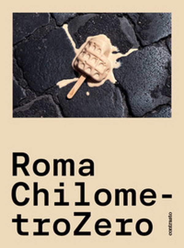 Roma ChilometroZero - Librerie.coop Roma ChilometroZero - Librerie.coop