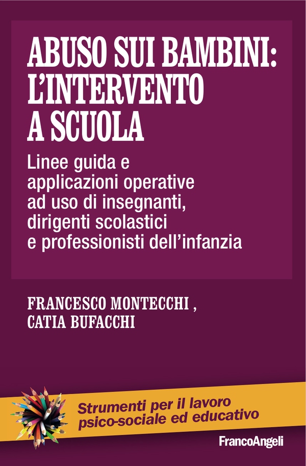 Abuso sui bambini: l'intervento a scuola - Librerie.coop Abuso sui bambini: l'intervento a scuola - Librerie.coop