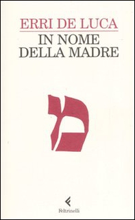 In nome della madre - Librerie.coop