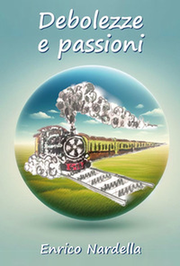 Debolezze e passioni - Librerie.coop Debolezze e passioni - Librerie.coop